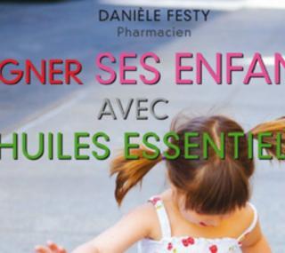 Soigner bébé avec les huiles essentielles Soigner bébé avec les huiles essentielles